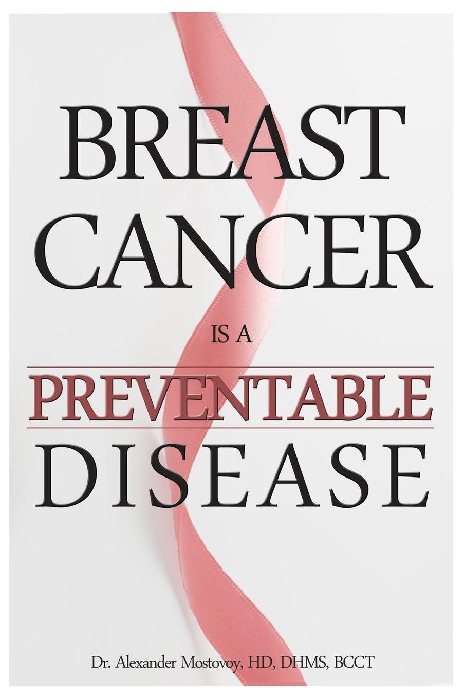 Breast Cancer Is A Preventable Disease
