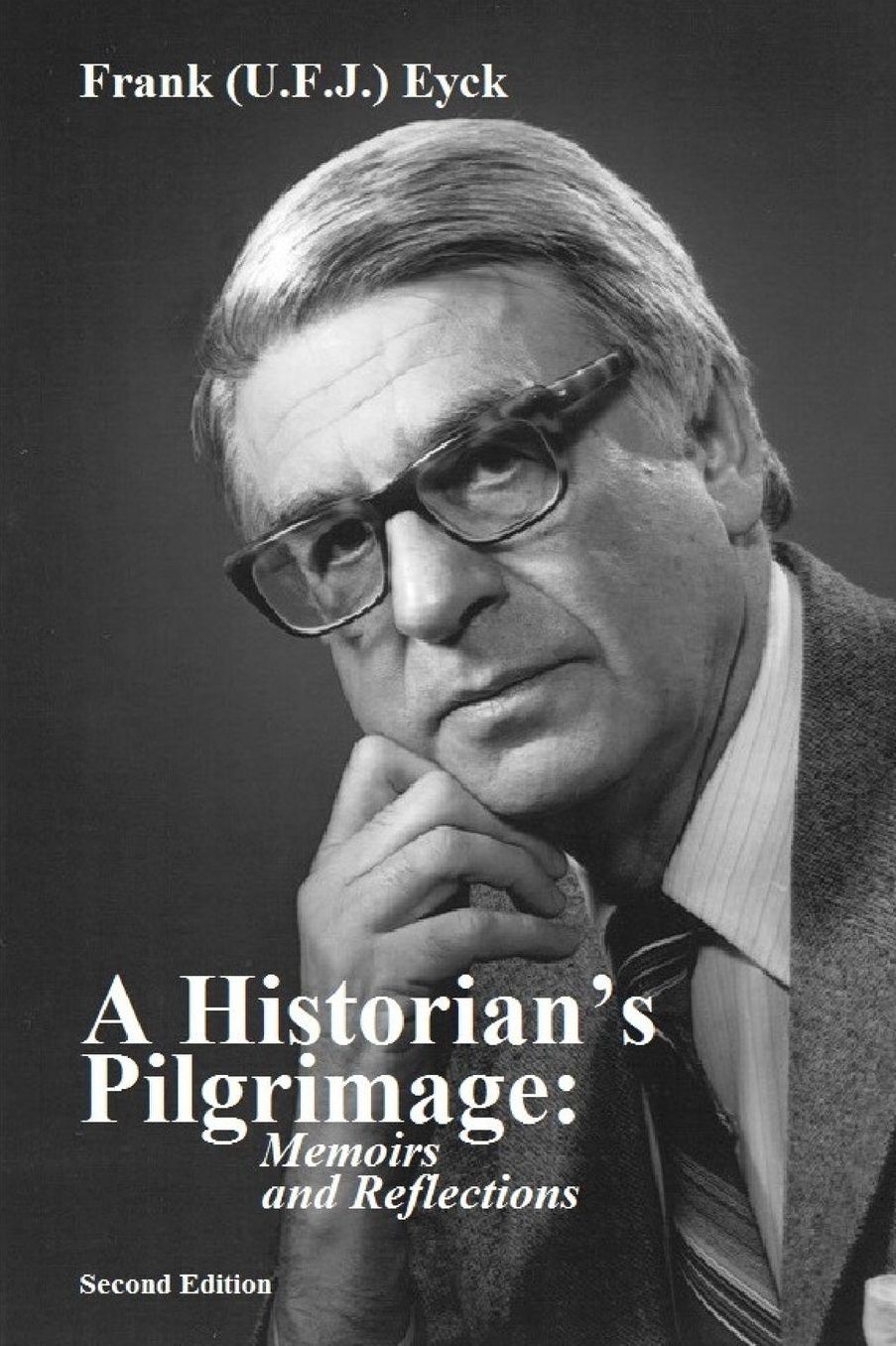 A Historian's Pilgrimage Memoirs and Reflections