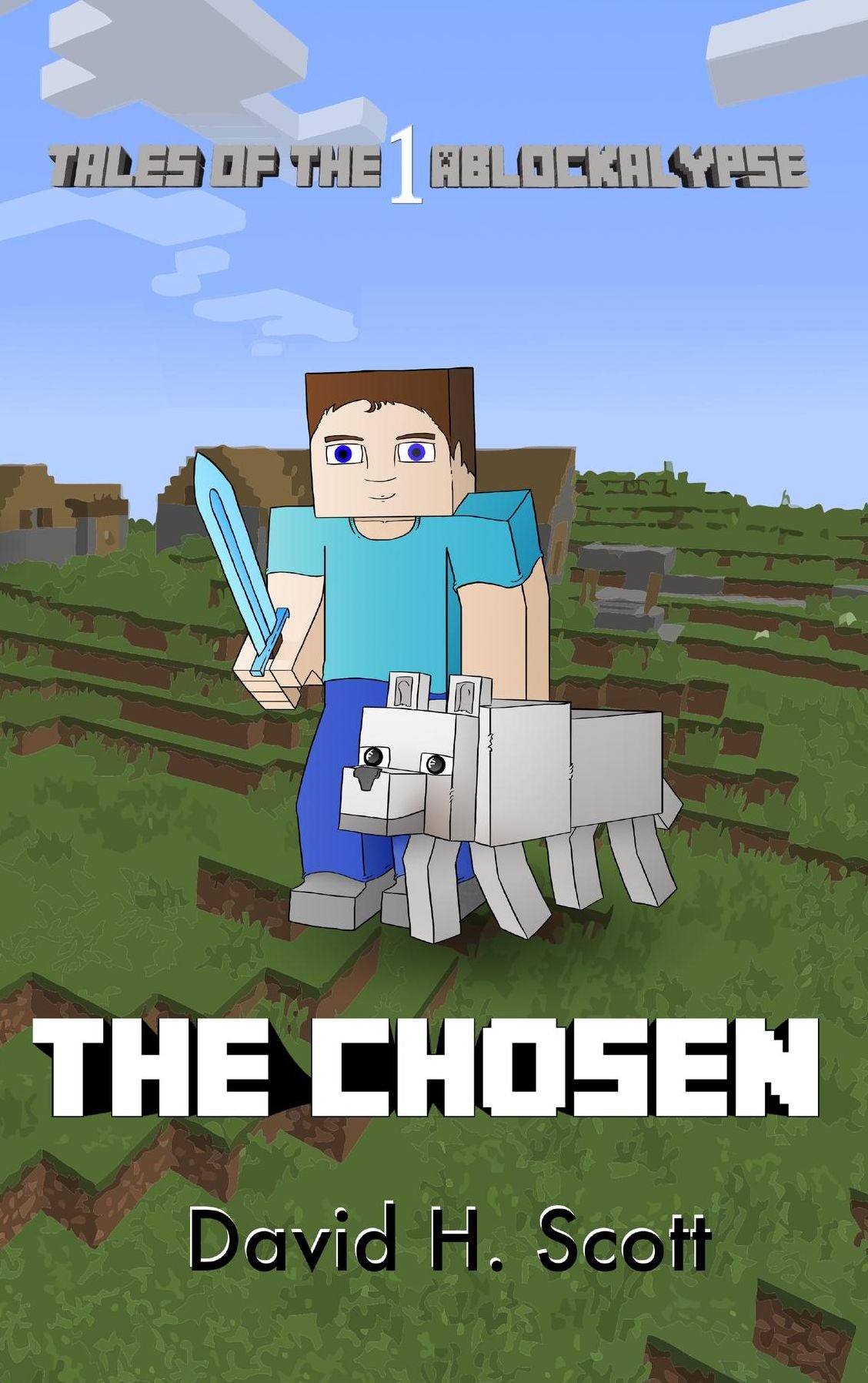 The Chosen: Tales of the Ablockalypse Book 1