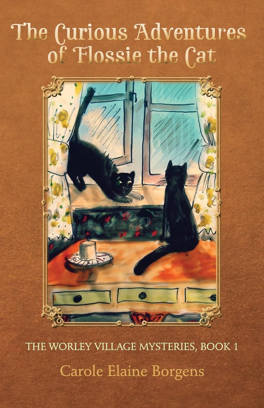 The Curious Adventures of Flossie the Cat (The Worley Village Mysteries, Book 1)