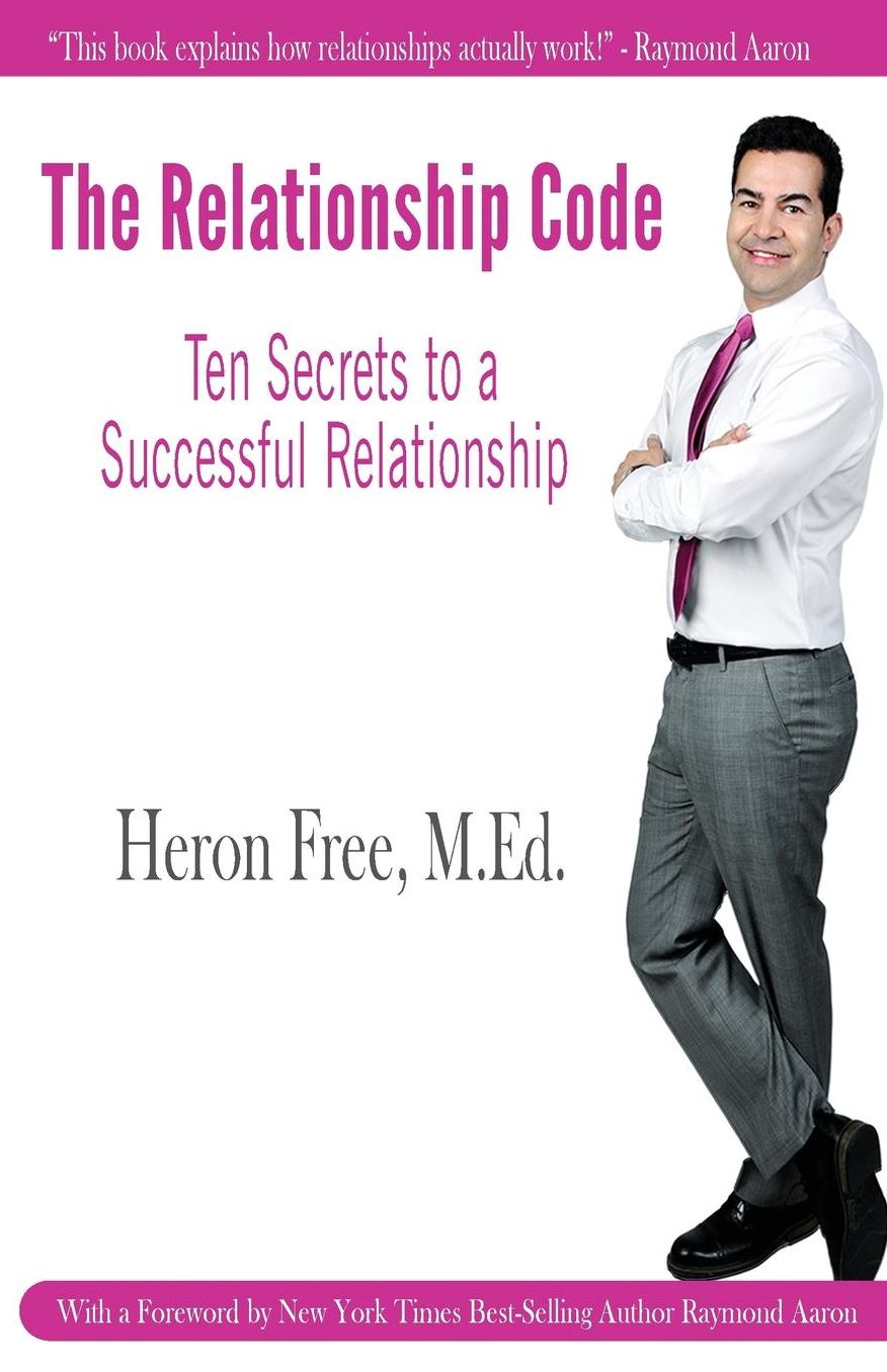 The Relationship Code: 10 Secrets to a Successful Relationship