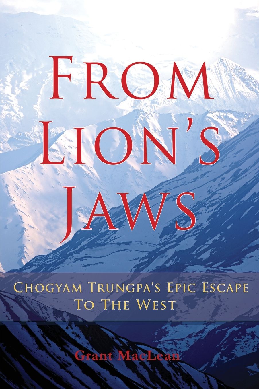 From Lion's Jaws: Chogyam Trungpa's Epic Escape To The West