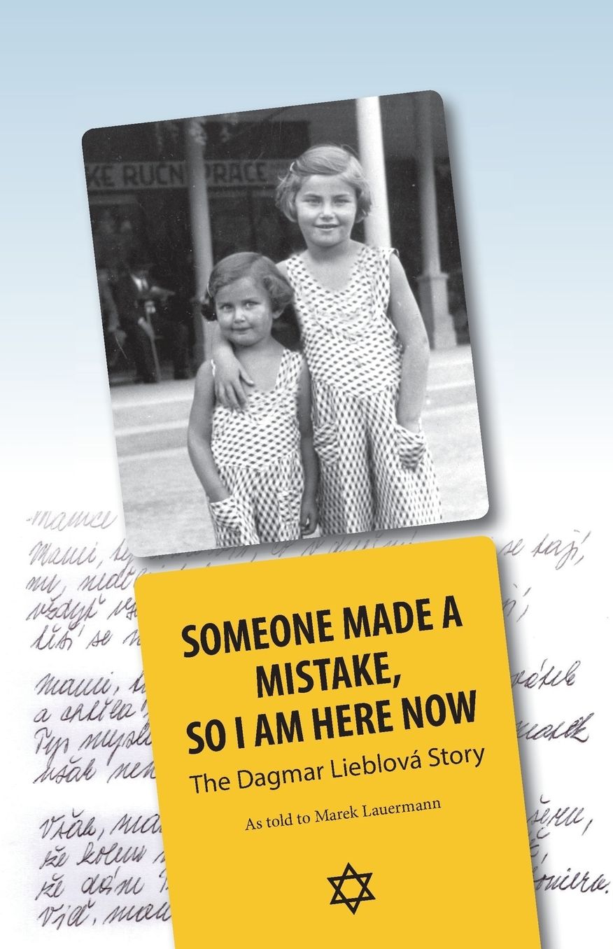 Someone Made A Mistake, So I Am Here Now: The Dagmar Lieblová Story