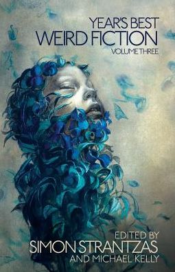 Year's Best Weird Fiction, Volume 3