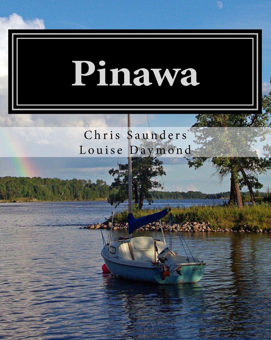 Pinawa: Fifty Years of Families, Friends and Memories