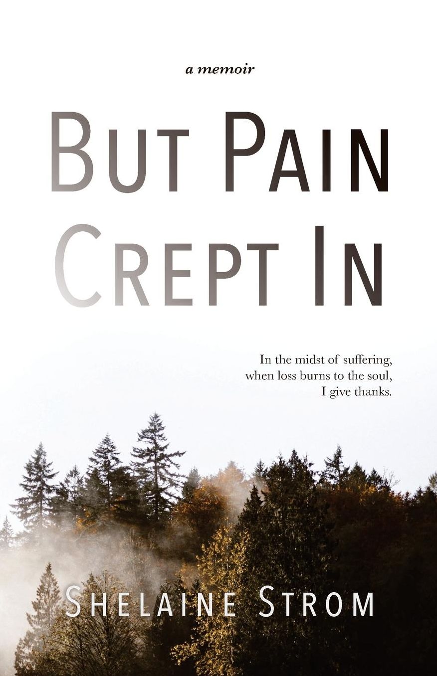 But Pain Crept In