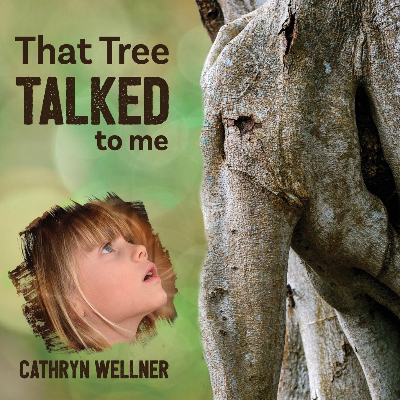That Tree Talked to Me