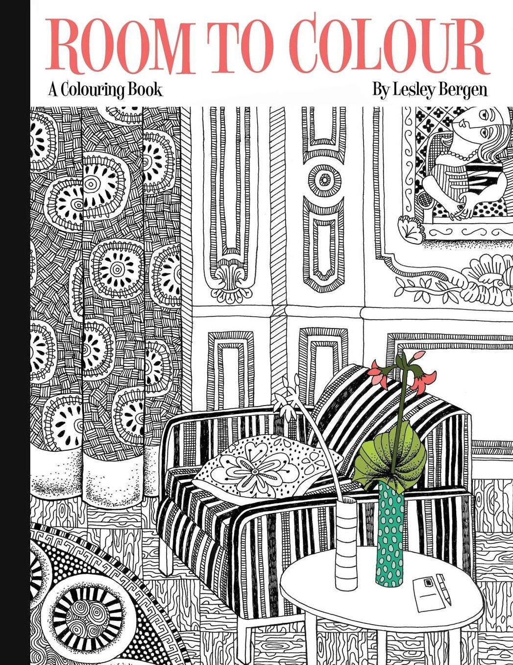 Room To Colour: A Colouring Book by Lesley Bergen