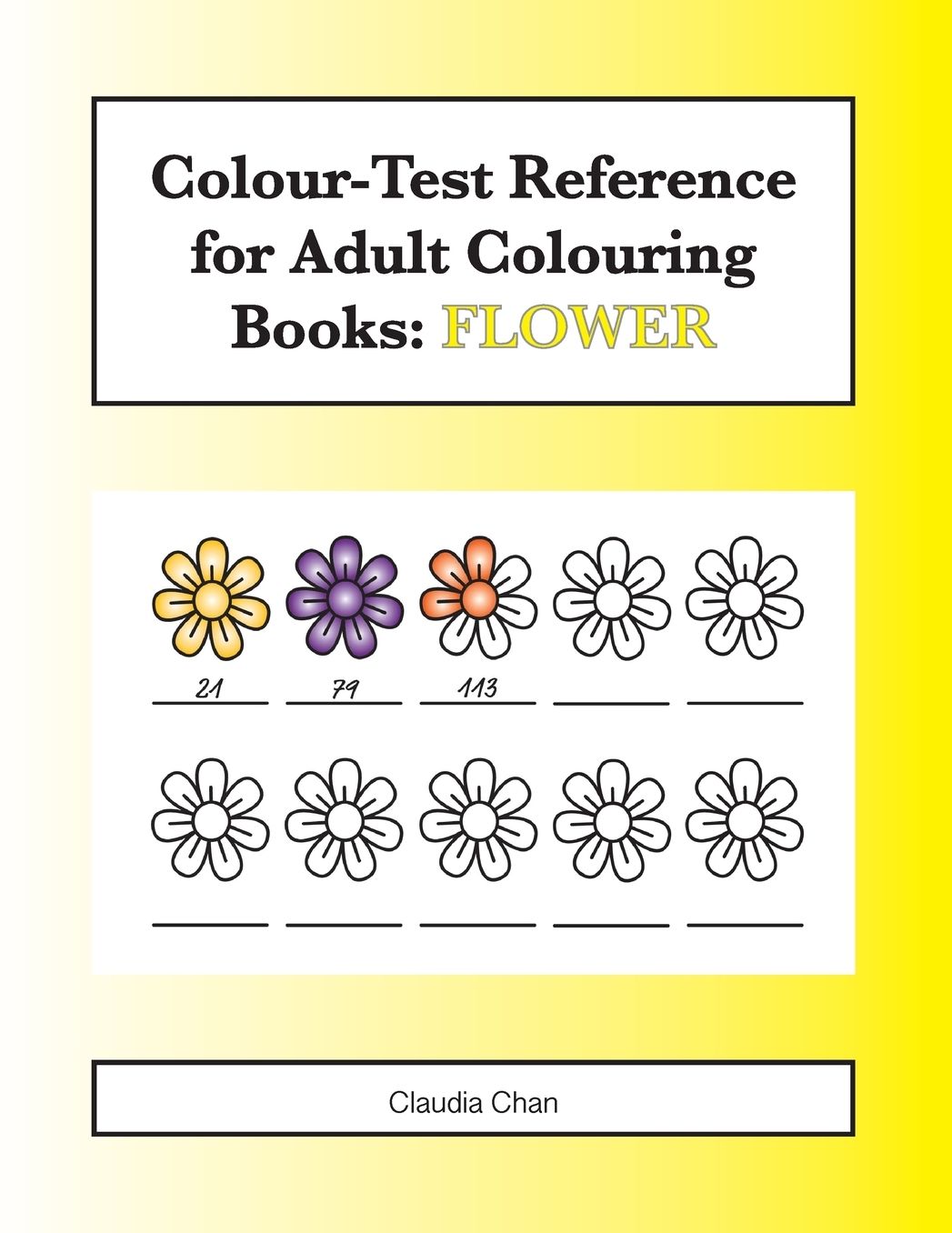 Colour-Test Reference for Adult Colouring Books: FLOWER