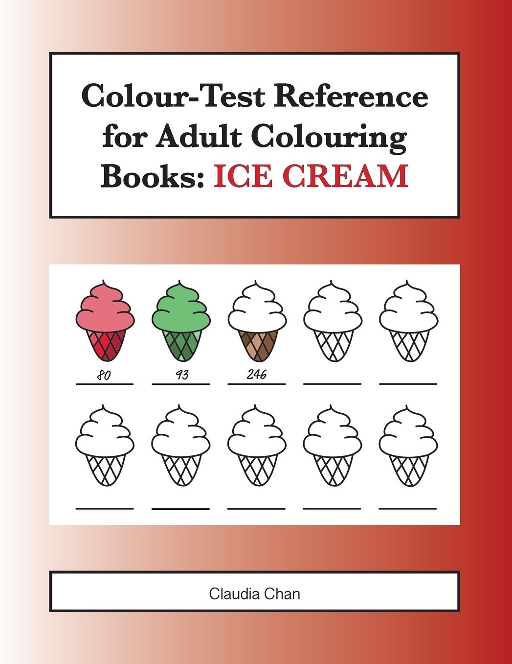 Colour-Test Reference for Adult Colouring Books: ICE CREAM