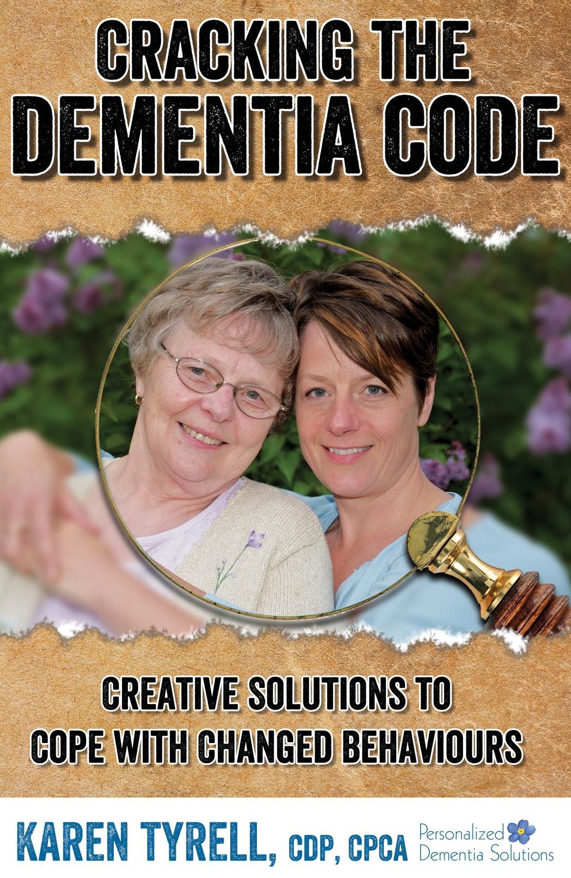 Cracking the Dementia Code: Creative Solutions to Cope with Changed Behaviours