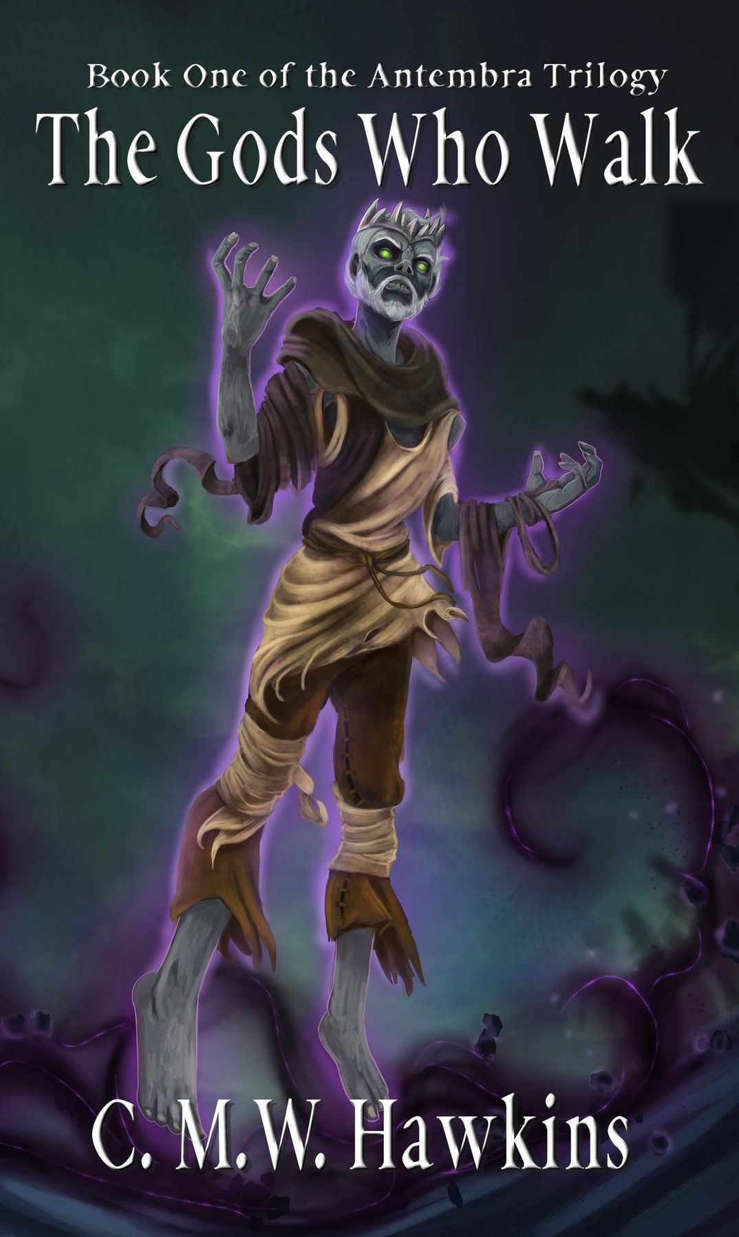 The Gods Who Walk: Book One of the Antembra Trilogy