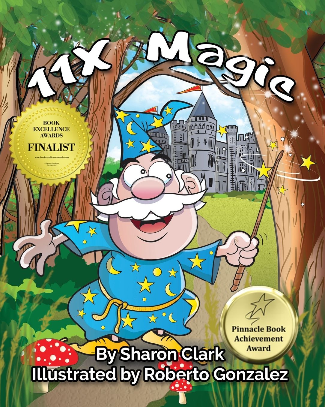 11X Magic: A Children's Picture Book That Makes Math Fun, With a Cartoon Rhymimg Format to Help Kids See How Magical 11X Math Can Be