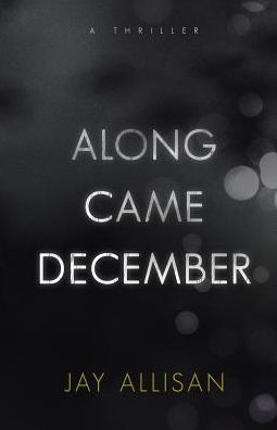 Along Came December