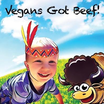 Vegans Got Beef!
