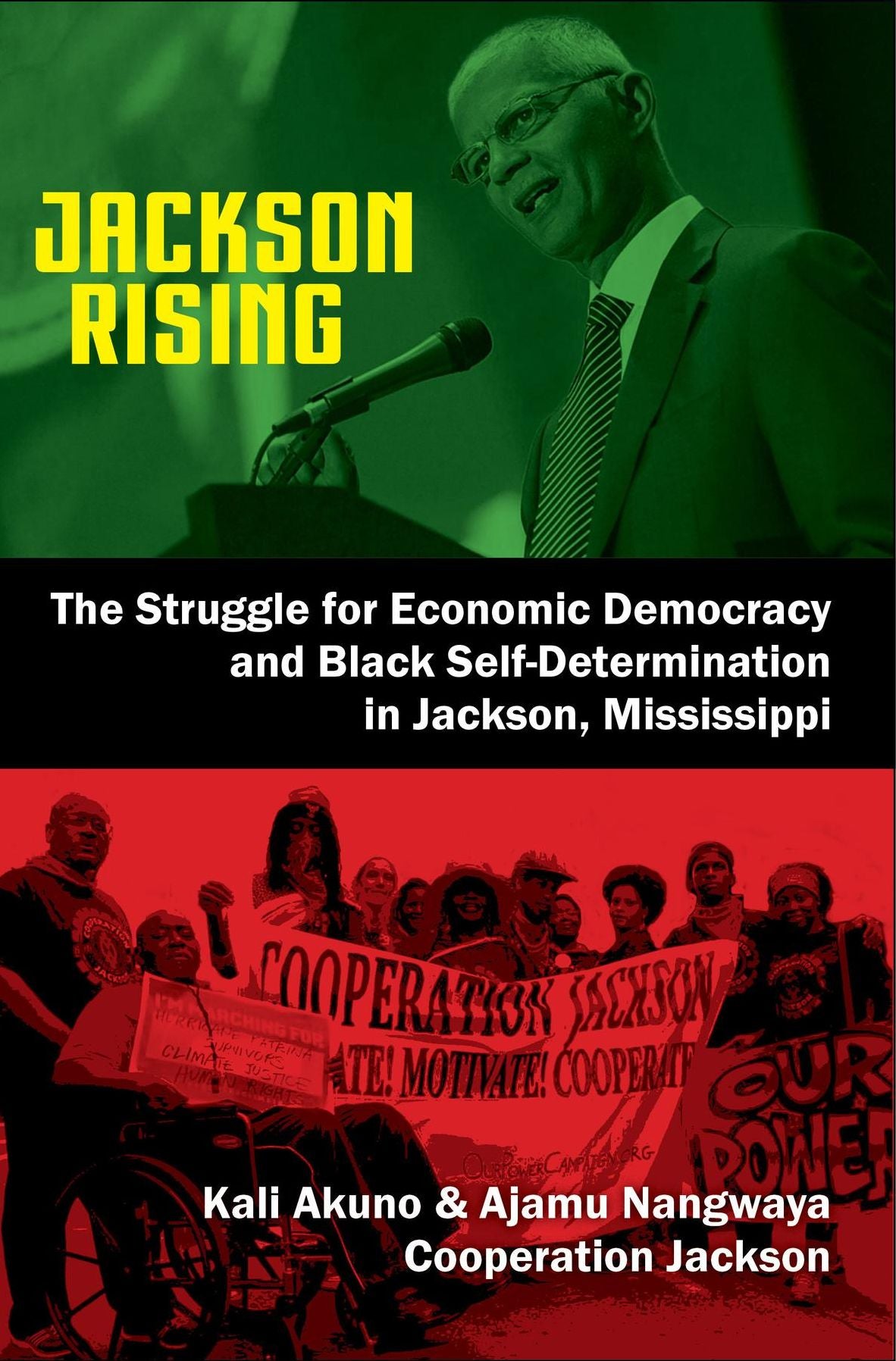 Jackson Rising: The Struggle for Economic Democracy and Black Self-Determination in Jackson, Mississippi