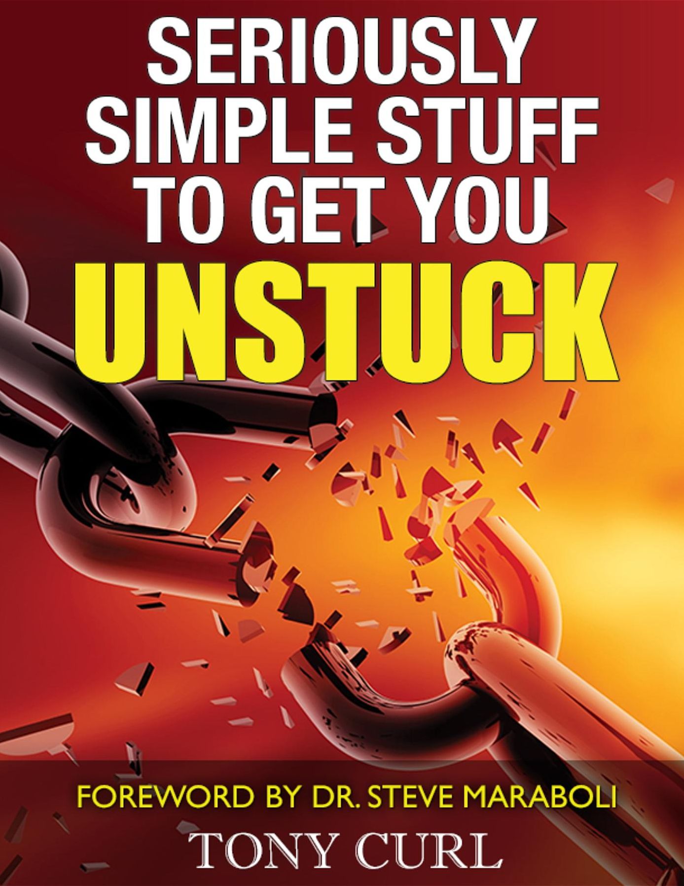 Seriously Simple Stuff to Get You Unstuck