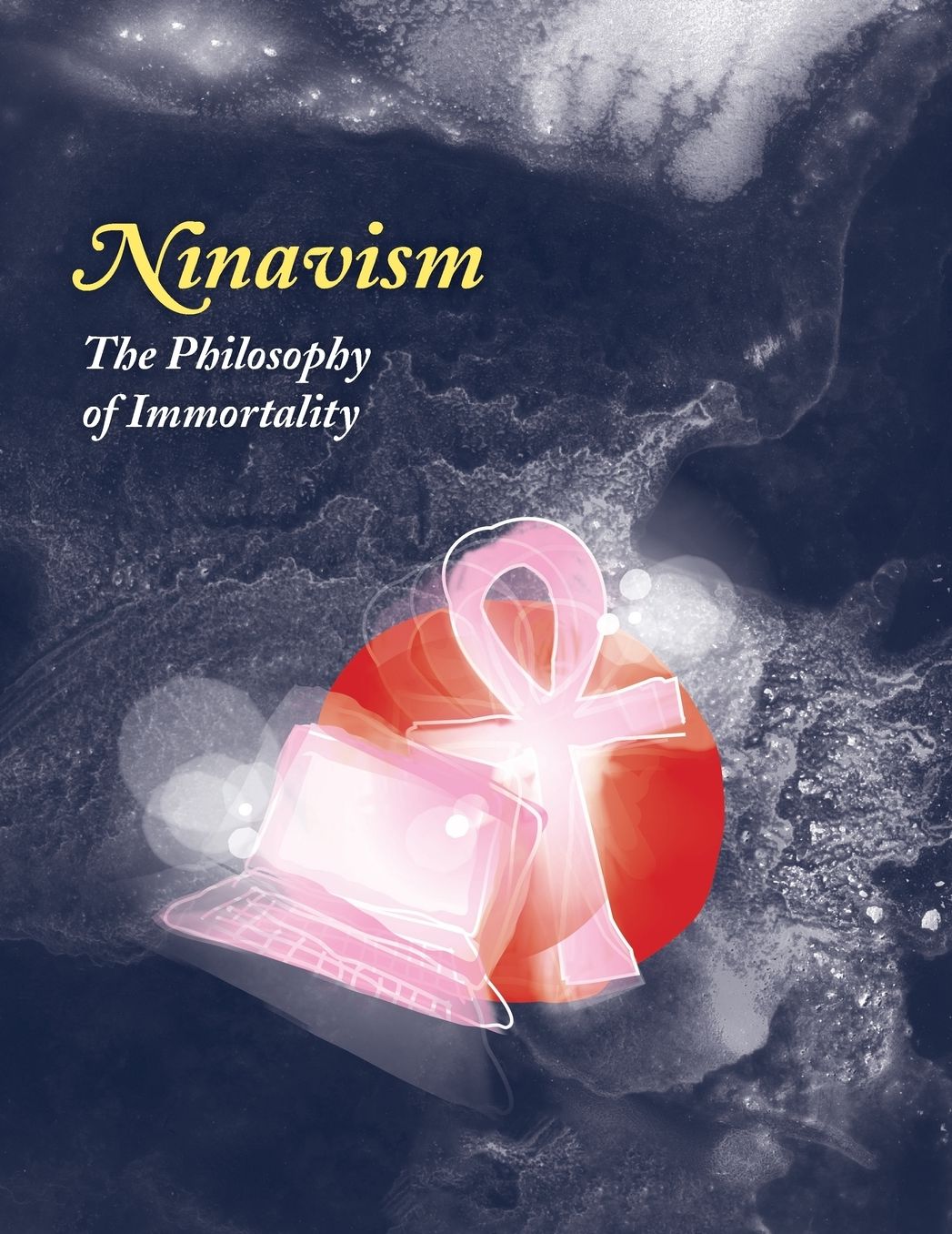 Ninavism: The Philosophy of Immortality