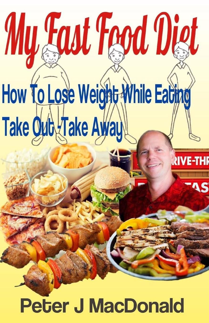 How To Lose Weight While Eating Take Out - TakeAway: My Fast Food Diet