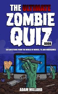 The Ultimate Zombie Quiz Book