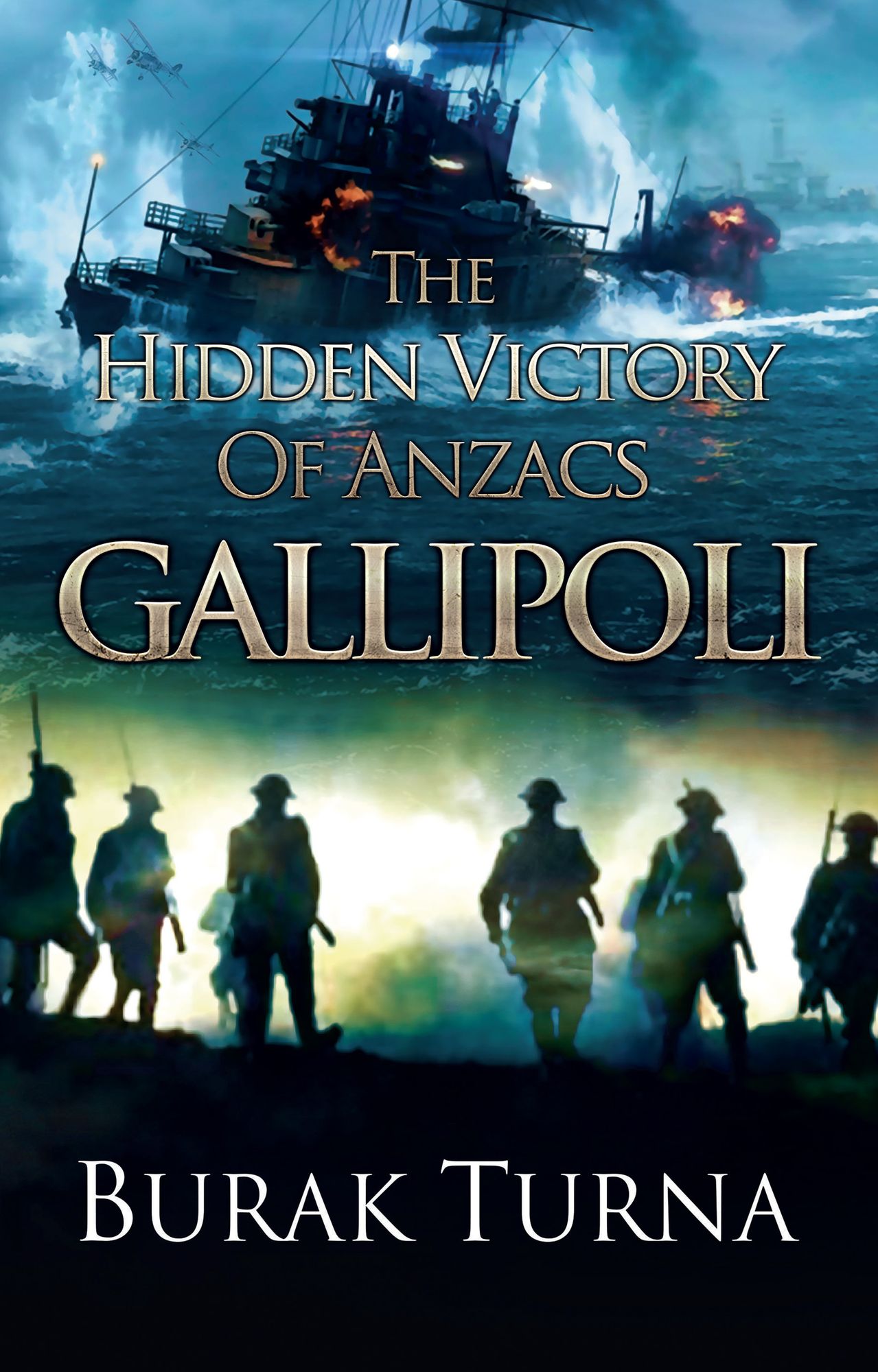 The Hidden Victory Of Anzacs: Gallipoli
