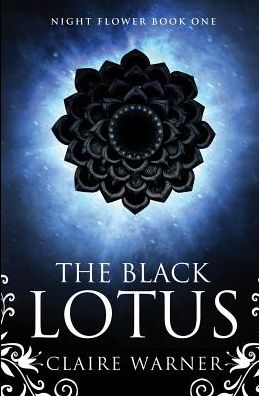 The Black Lotus: Night Flower Book 1
