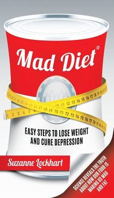 Mad Diet: Easy Steps to Lose Weight and Cure Depression