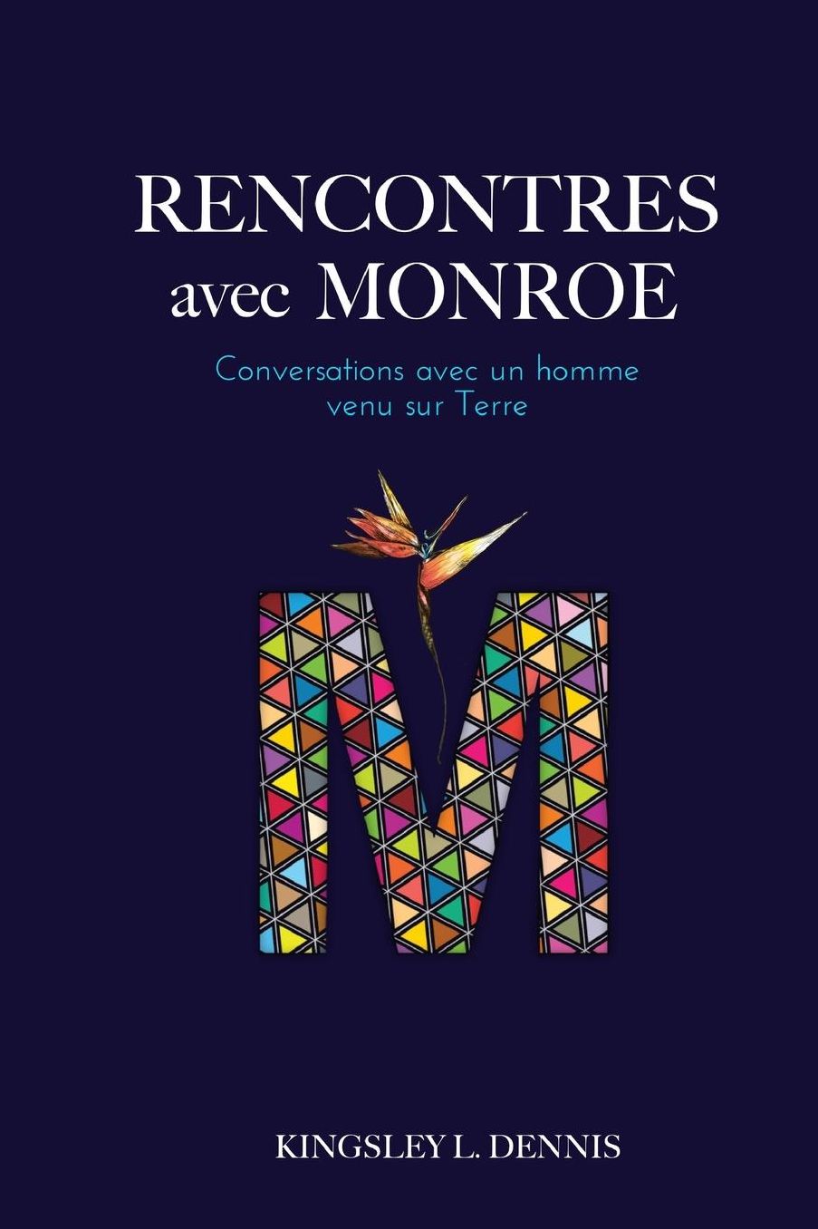 Rencontres Avec Monroe: Conversations avec un homme venu sur Terre
