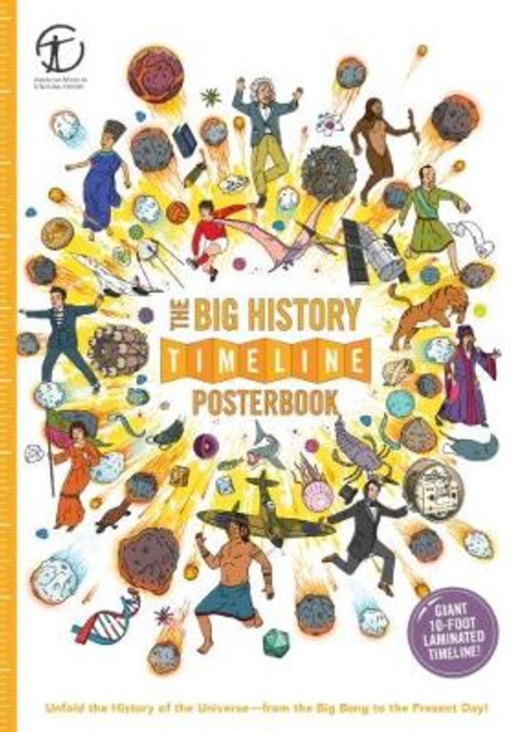 The Big History Timeline Posterbook: Unfold the History of the Universea from the Big Bang to the Present Day!