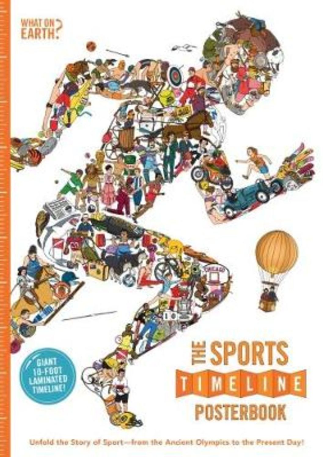The Sports Timeline Posterbook: Unfold the Story of Sport a from the Ancient Olympics to the Present Day!
