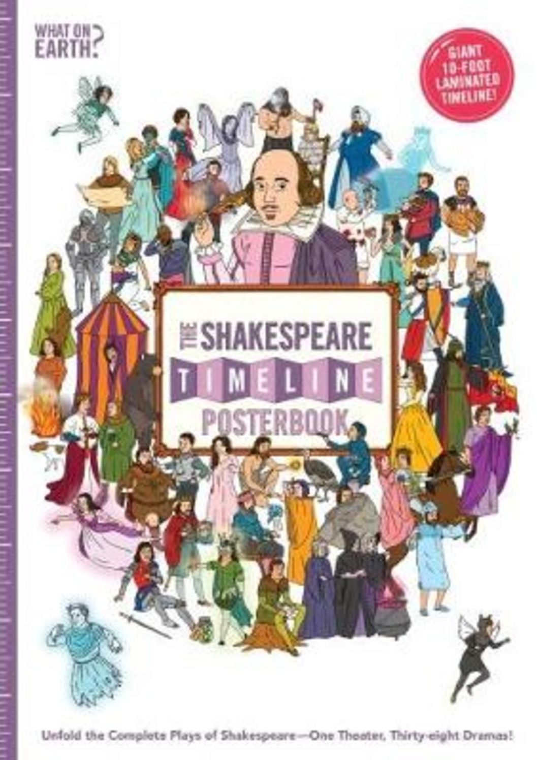 The Shakespeare Timeline Posterbook: Unfold the Complete Plays of Shakespearea One Theater, Thirty-Eight Dramas!