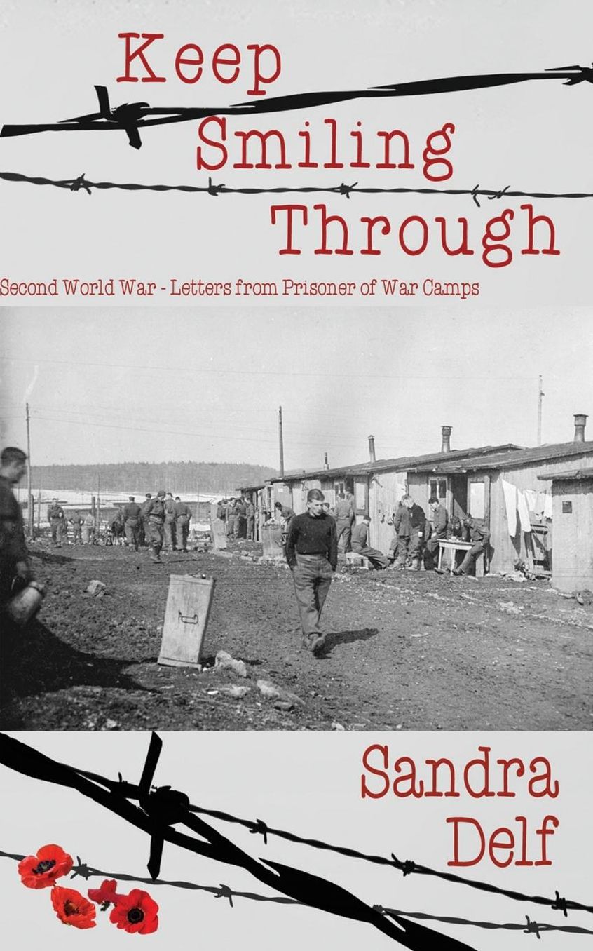 Keep Smiling Through: Second World War - Letters from Prisoner of War Camps
