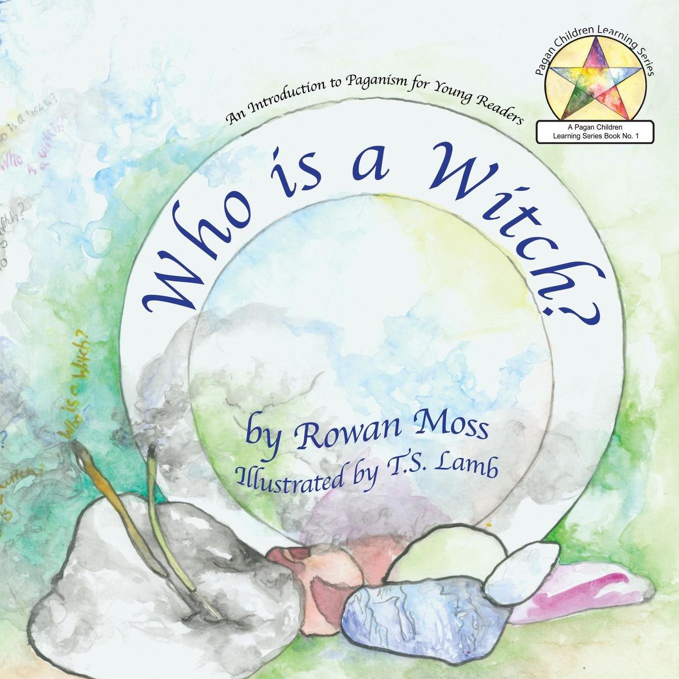 Who is a Witch?: Pagan Children Learning Series: Book 1