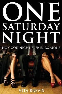 One Saturday Night: No Good Night Ever Ends Alone
