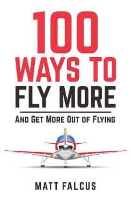 100 Ways to Fly More & Get More Out of Flying