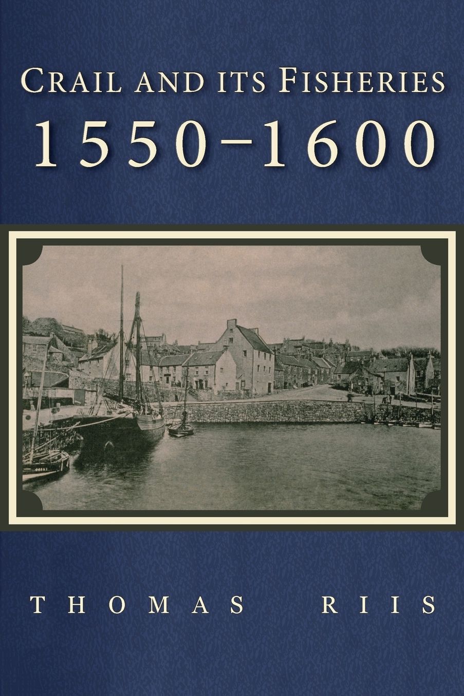 Crail and its Fisheries: 1550-1600