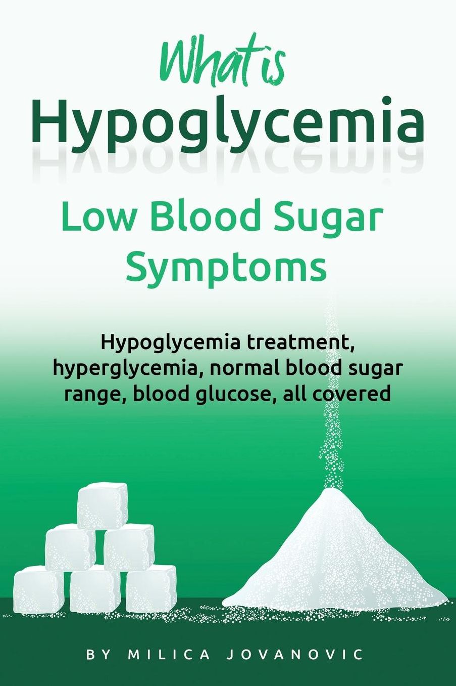 What is hypoglycemia: Low blood sugar symptoms, normal blood sugar range, hypoglycemia treatment, hyperglycemia, blood glucose, all covered