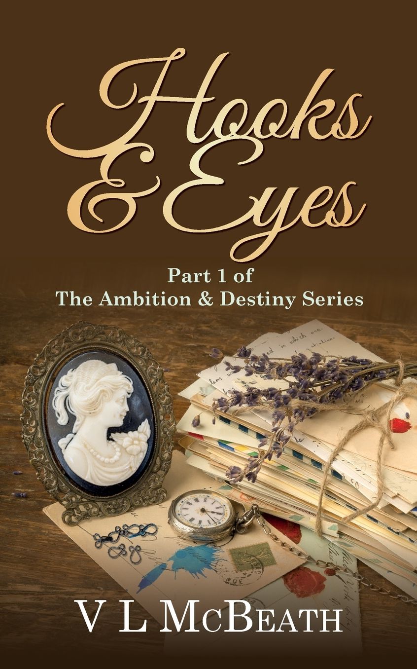 Hooks & Eyes: Part 1 of The Ambition & Destiny Series