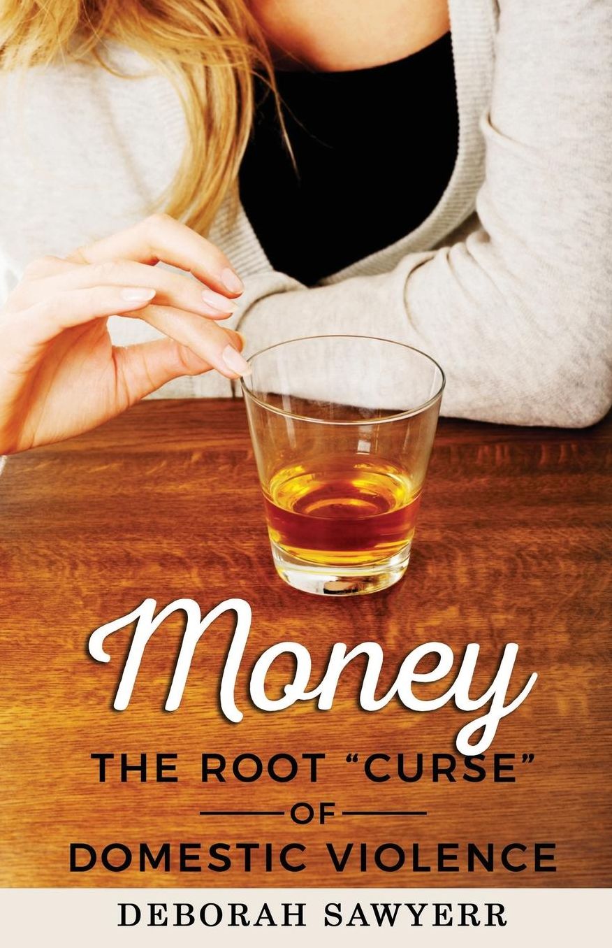 Money: The Root "Curse" of Domestic Violence