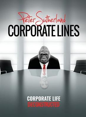 Corporate Lines: Corporate Life Deconstructed