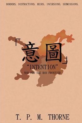 "Intention": War for the Han Frontier