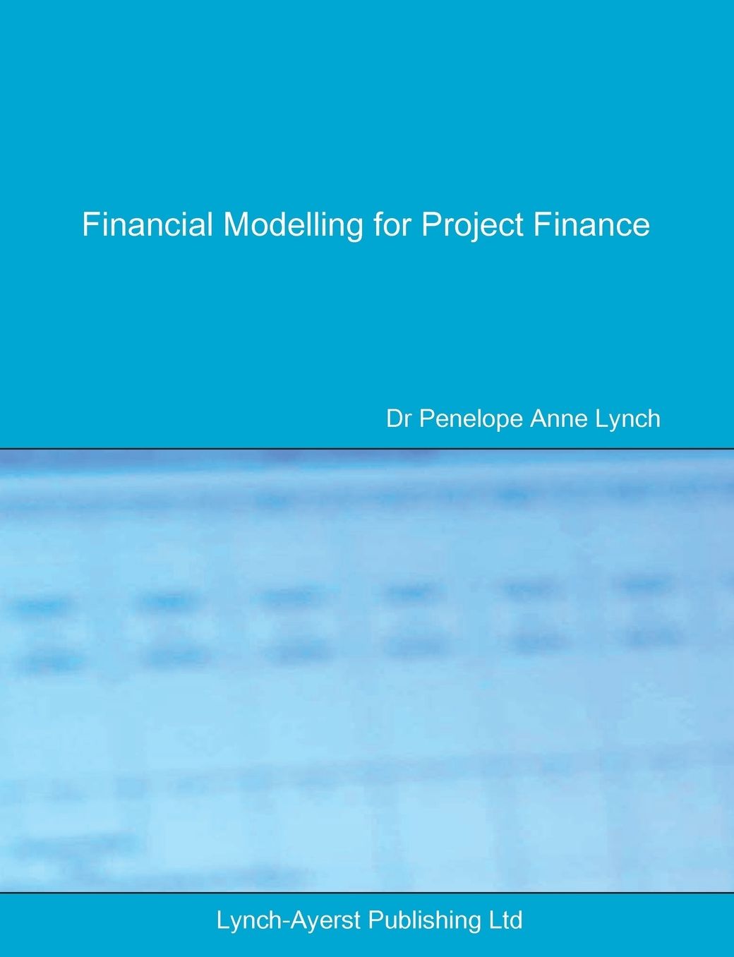 Financial Modelling for Project Finance: Pre-financial close cashflow modelling in Excel