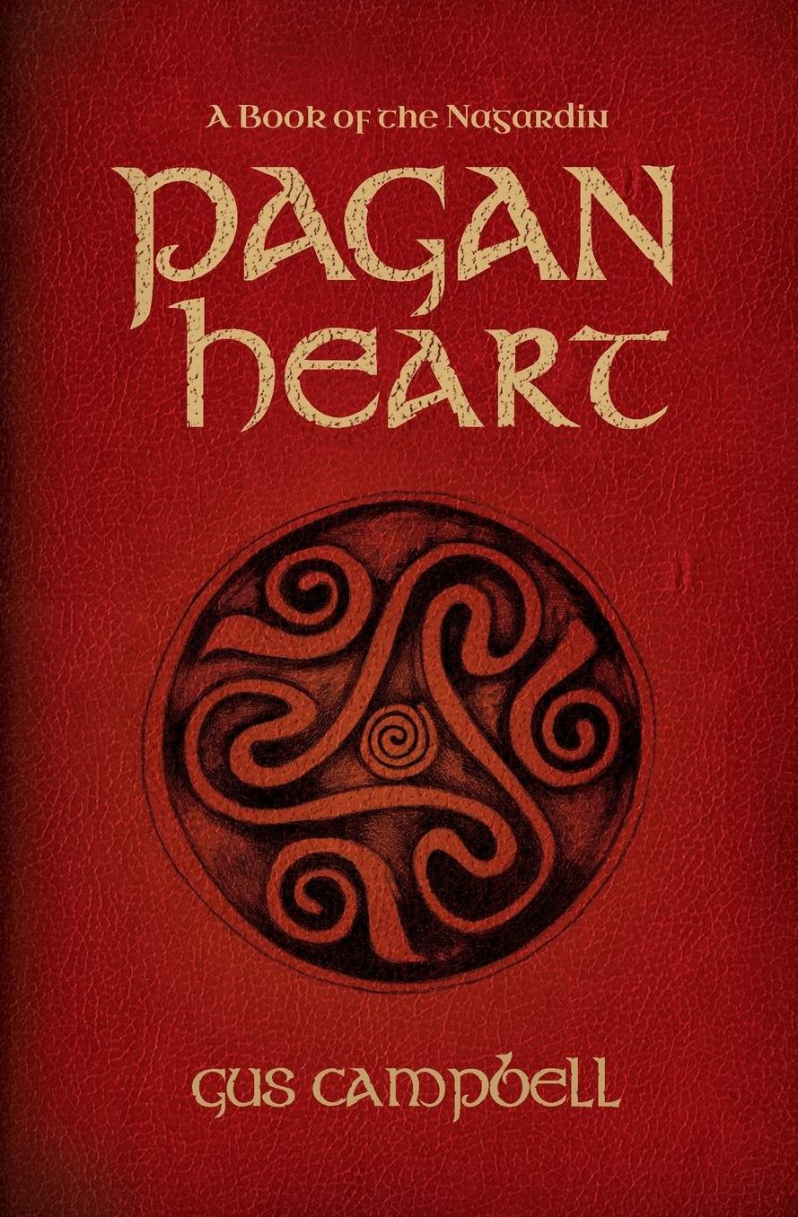 Pagan Heart: The First Book of the Nagardin