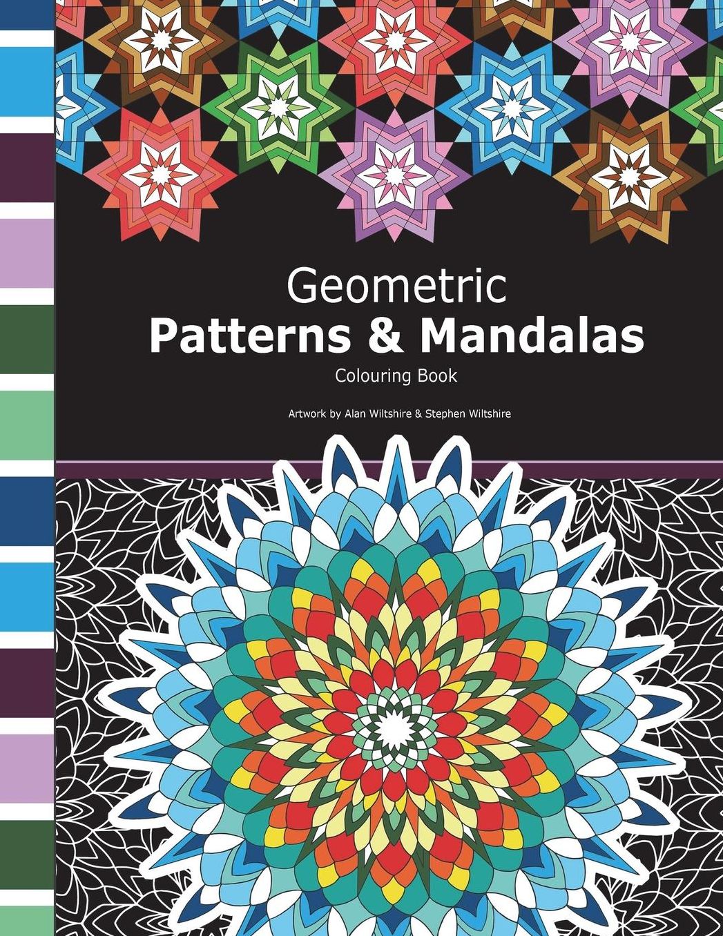 Geometric Patterns and Mandalas: Mathematical Colouring Book including geometric patterns, tessellations, mandalas and polygon designs.