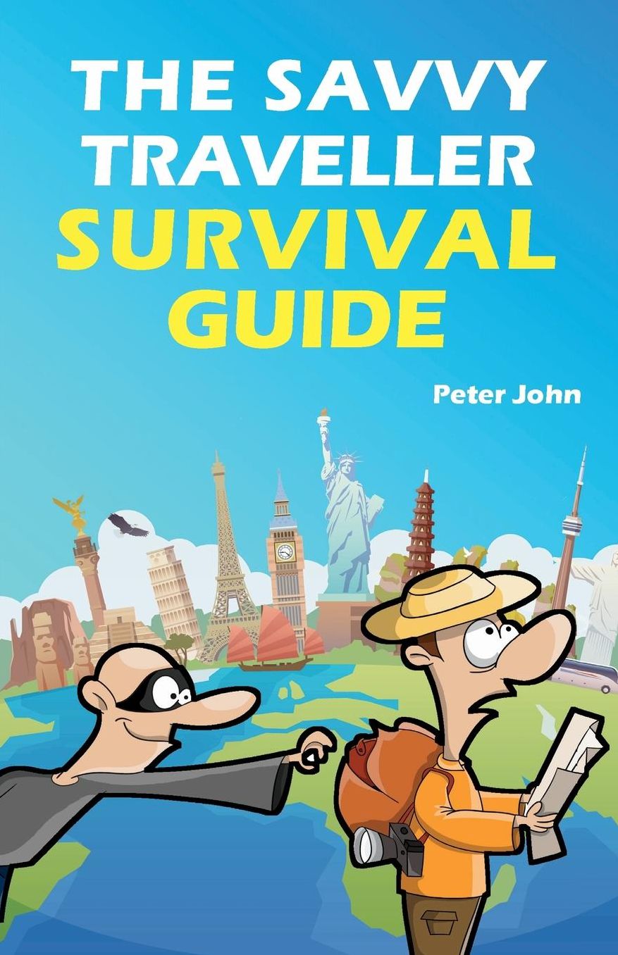 The Savvy Traveller Survival Guide