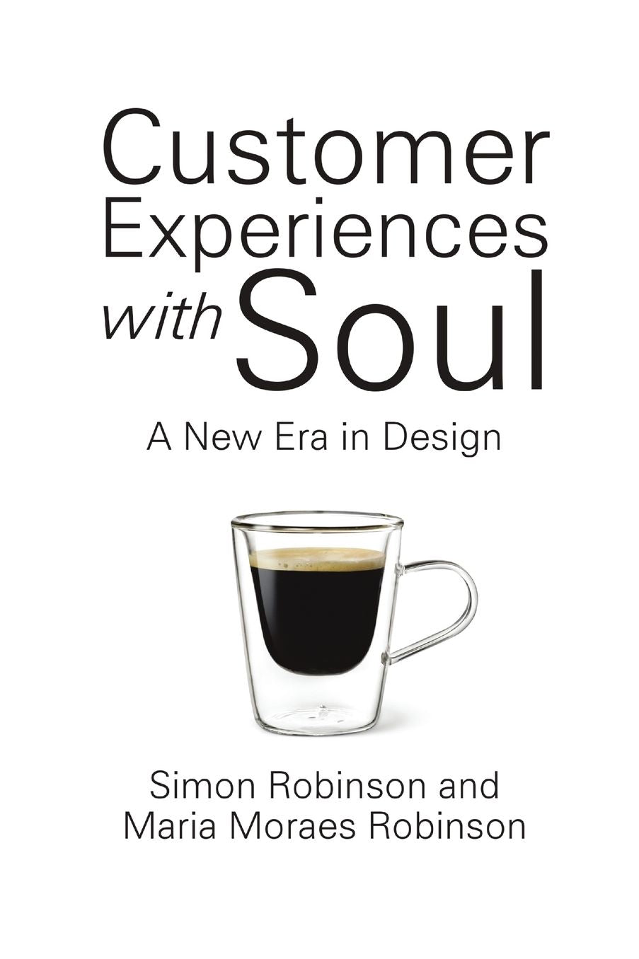 Customer Experiences with Soul: A New Era in Design