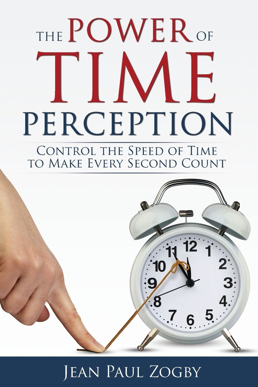 Power of Time Perception: Control the Speed of Time to Make Every Second Count