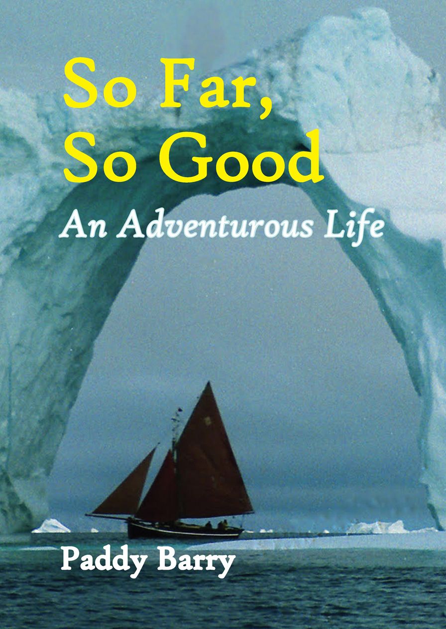 So Far, So Good: An Adventurous Life
