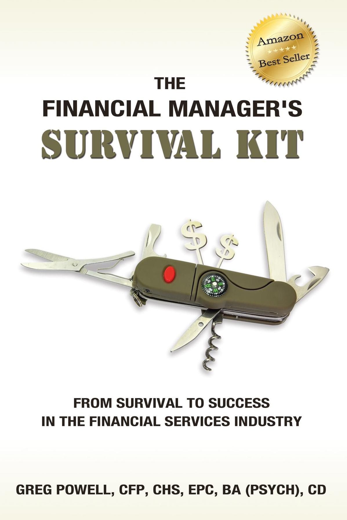 The Financial Manager's Survival Kit: From Survival to Success in the Financial Services Industry