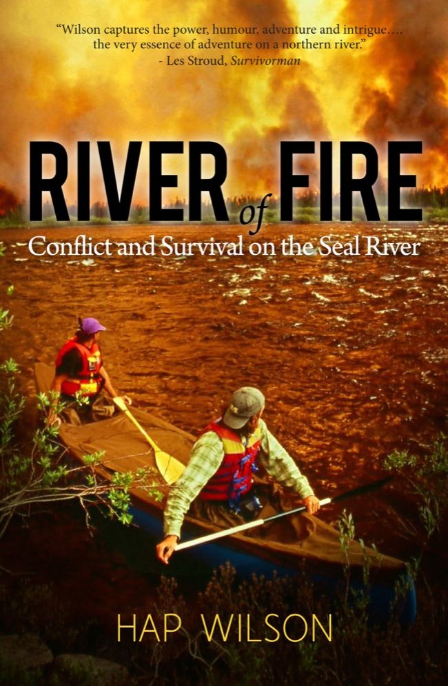 River of Fire: An Expedition Through Manitoba's Worst Boreal Wildfire